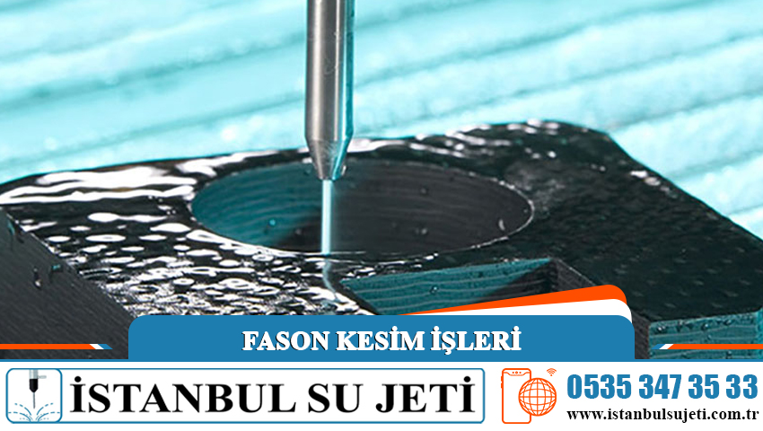 Su Jeti Fason Kesim İşleri