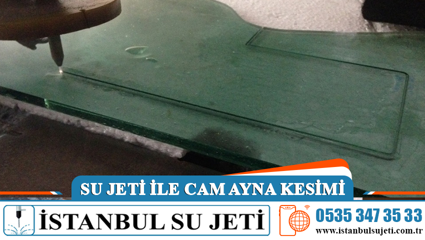 Su Jeti ile Cam Ayna Kesimi
