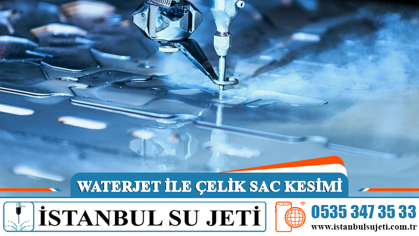 Waterjet ile Çelik Sac Kesimi